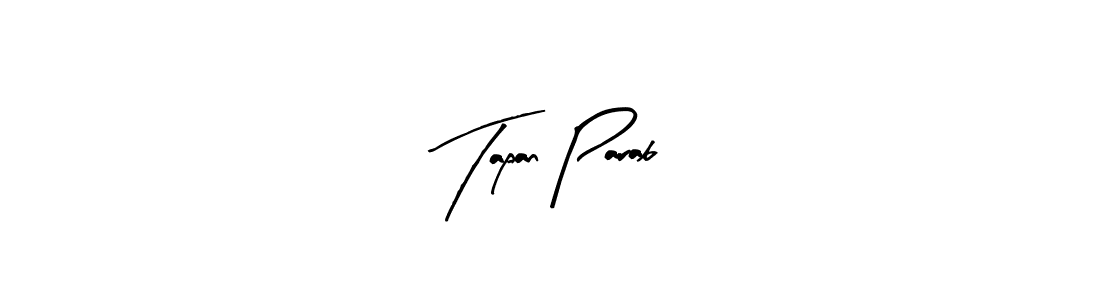 Design your own signature with our free online signature maker. With this signature software, you can create a handwritten (Arty Signature) signature for name Tapan Parab. Tapan Parab signature style 8 images and pictures png