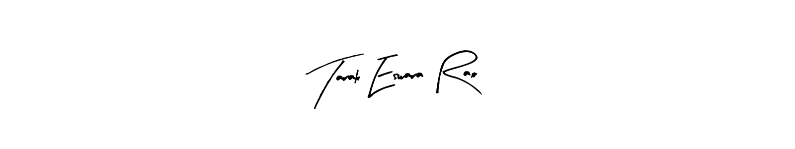 How to make Tarak Eswara Rao signature? Arty Signature is a professional autograph style. Create handwritten signature for Tarak Eswara Rao name. Tarak Eswara Rao signature style 8 images and pictures png