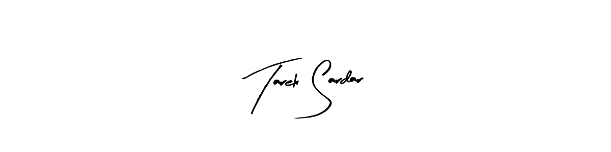 Create a beautiful signature design for name Tarek Sardar. With this signature (Arty Signature) fonts, you can make a handwritten signature for free. Tarek Sardar signature style 8 images and pictures png