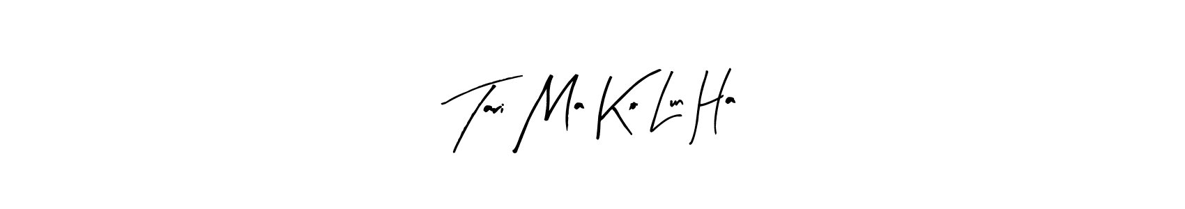 You can use this online signature creator to create a handwritten signature for the name Tari Ma Ko Lun Ha. This is the best online autograph maker. Tari Ma Ko Lun Ha signature style 8 images and pictures png