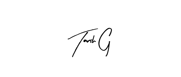 It looks lik you need a new signature style for name Tarsh G. Design unique handwritten (Arty Signature) signature with our free signature maker in just a few clicks. Tarsh G signature style 8 images and pictures png