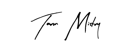 Make a beautiful signature design for name Tarun  Mistry. With this signature (Arty Signature) style, you can create a handwritten signature for free. Tarun  Mistry signature style 8 images and pictures png