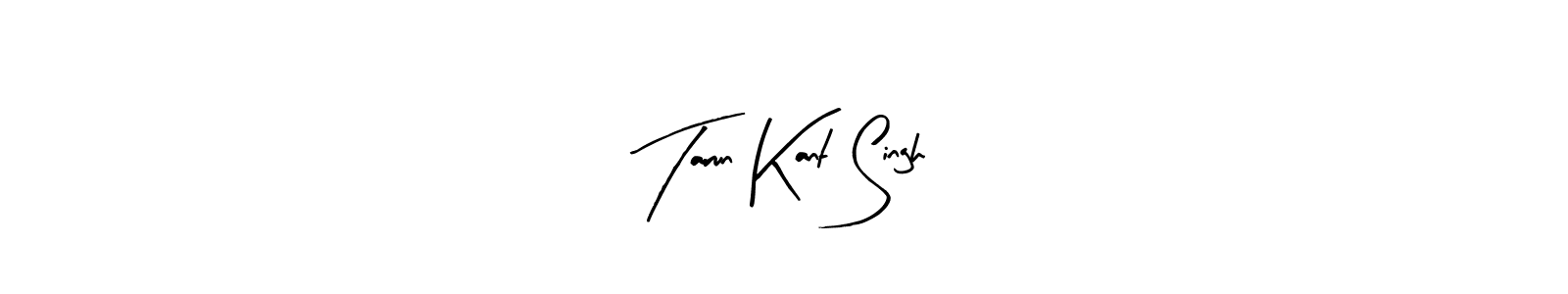 Make a short Tarun Kant Singh signature style. Manage your documents anywhere anytime using Arty Signature. Create and add eSignatures, submit forms, share and send files easily. Tarun Kant Singh signature style 8 images and pictures png