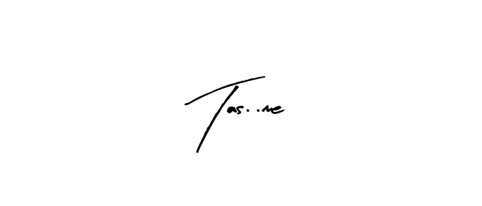 Design your own signature with our free online signature maker. With this signature software, you can create a handwritten (Arty Signature) signature for name Tas..me. Tas..me signature style 8 images and pictures png