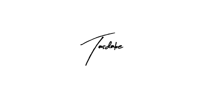 You should practise on your own different ways (Arty Signature) to write your name (Tasdake) in signature. don't let someone else do it for you. Tasdake signature style 8 images and pictures png