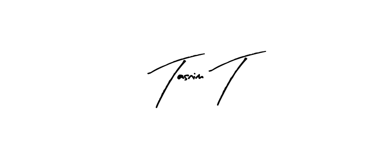 Design your own signature with our free online signature maker. With this signature software, you can create a handwritten (Arty Signature) signature for name Tasnim T. Tasnim T signature style 8 images and pictures png