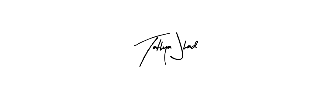 Tathya Jhad stylish signature style. Best Handwritten Sign (Arty Signature) for my name. Handwritten Signature Collection Ideas for my name Tathya Jhad. Tathya Jhad signature style 8 images and pictures png