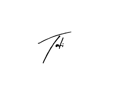 Make a beautiful signature design for name Tati. With this signature (Arty Signature) style, you can create a handwritten signature for free. Tati signature style 8 images and pictures png