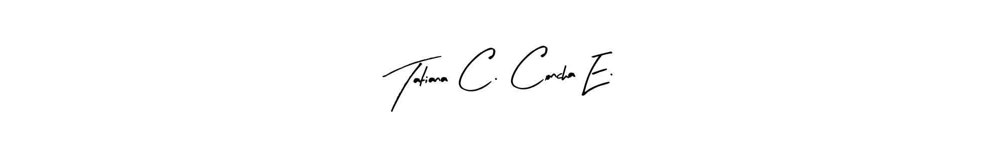 See photos of Tatiana C. Concha E. official signature by Spectra . Check more albums & portfolios. Read reviews & check more about Arty Signature font. Tatiana C. Concha E. signature style 8 images and pictures png