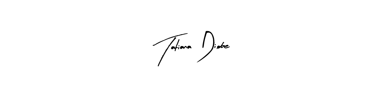 How to make Tatiana Diobe signature? Arty Signature is a professional autograph style. Create handwritten signature for Tatiana Diobe name. Tatiana Diobe signature style 8 images and pictures png