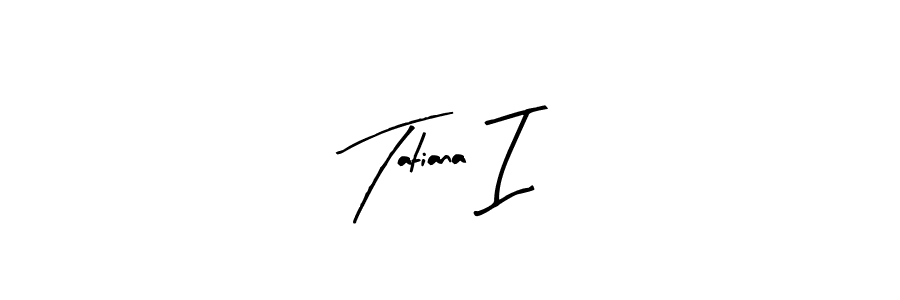 Use a signature maker to create a handwritten signature online. With this signature software, you can design (Arty Signature) your own signature for name Tatiana I. Tatiana I signature style 8 images and pictures png