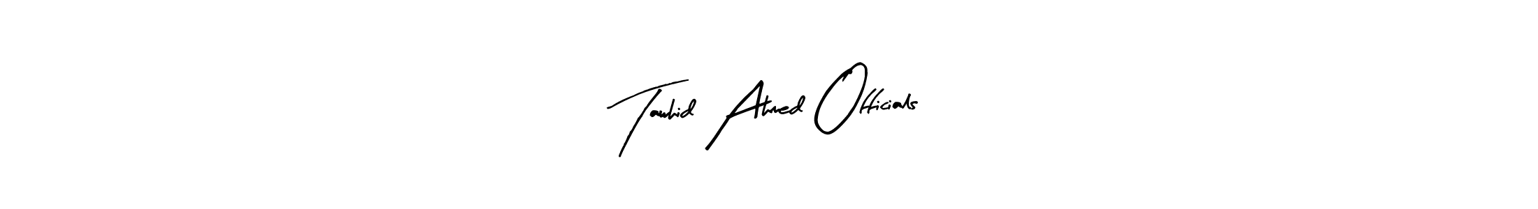 Make a beautiful signature design for name Tawhid Ahmed Officials. Use this online signature maker to create a handwritten signature for free. Tawhid Ahmed Officials signature style 8 images and pictures png