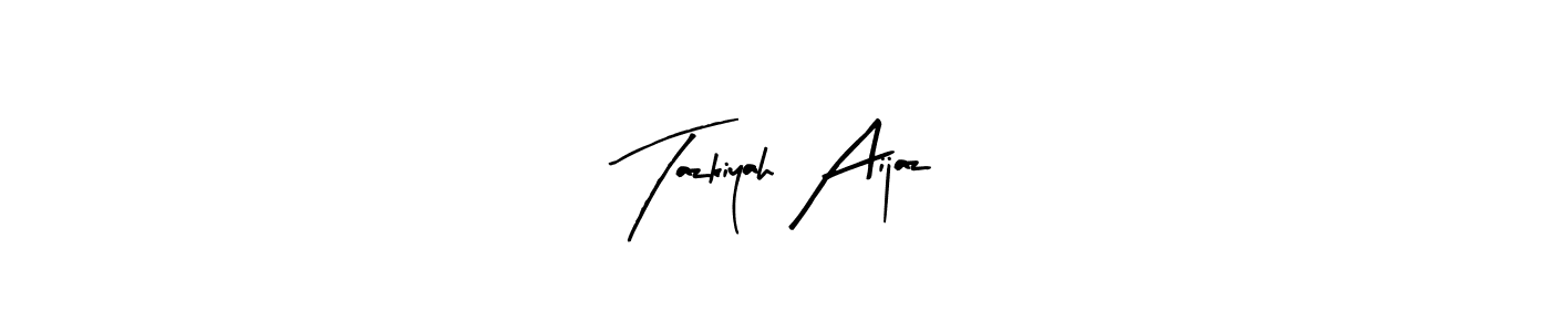 Create a beautiful signature design for name Tazkiyah Aijaz. With this signature (Arty Signature) fonts, you can make a handwritten signature for free. Tazkiyah Aijaz signature style 8 images and pictures png