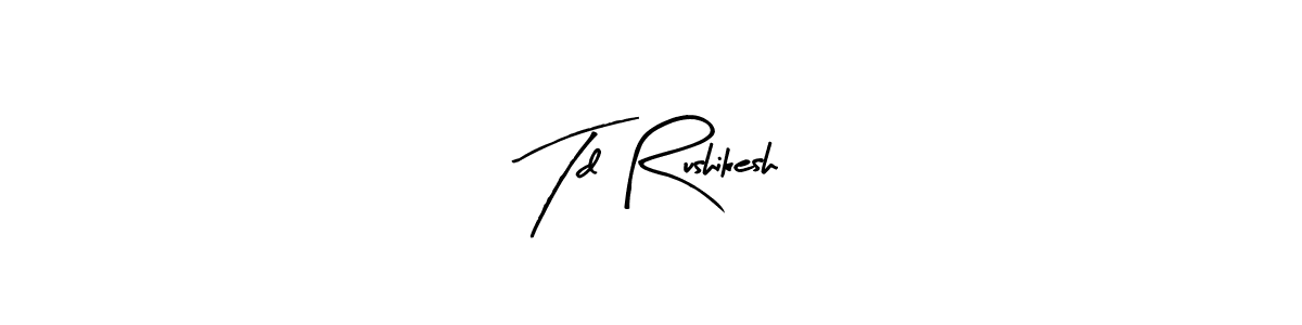 How to make Td Rushikesh name signature. Use Arty Signature style for creating short signs online. This is the latest handwritten sign. Td Rushikesh signature style 8 images and pictures png