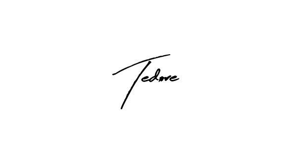 Design your own signature with our free online signature maker. With this signature software, you can create a handwritten (Arty Signature) signature for name Tedore. Tedore signature style 8 images and pictures png