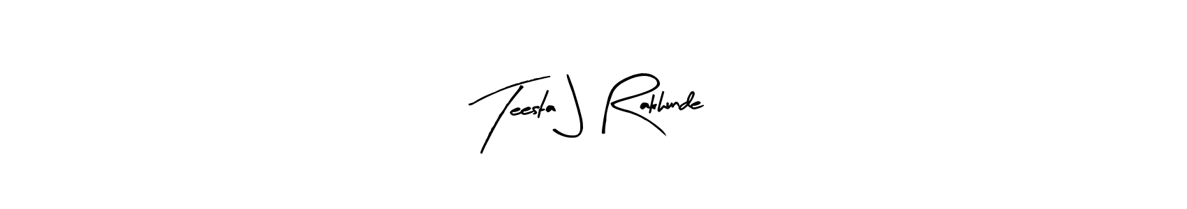 Also You can easily find your signature by using the search form. We will create Teesta J Rakhunde name handwritten signature images for you free of cost using Arty Signature sign style. Teesta J Rakhunde signature style 8 images and pictures png