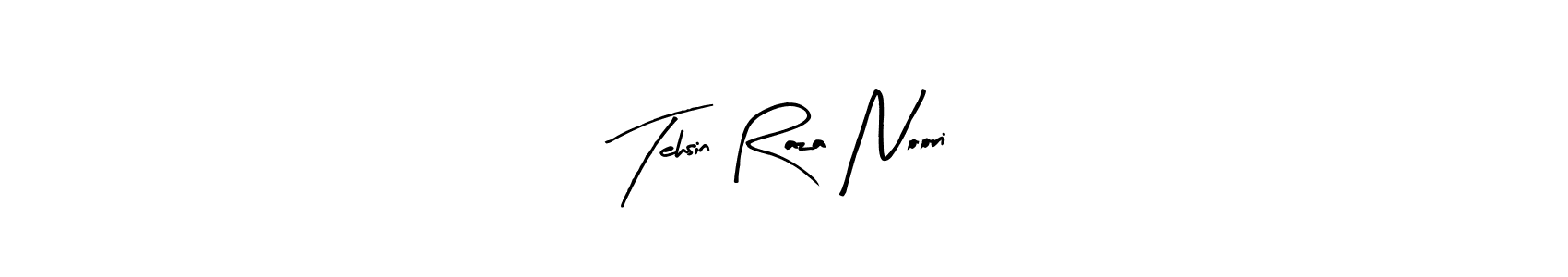 This is the best signature style for the Tehsin Raza Noori name. Also you like these signature font (Arty Signature). Mix name signature. Tehsin Raza Noori signature style 8 images and pictures png