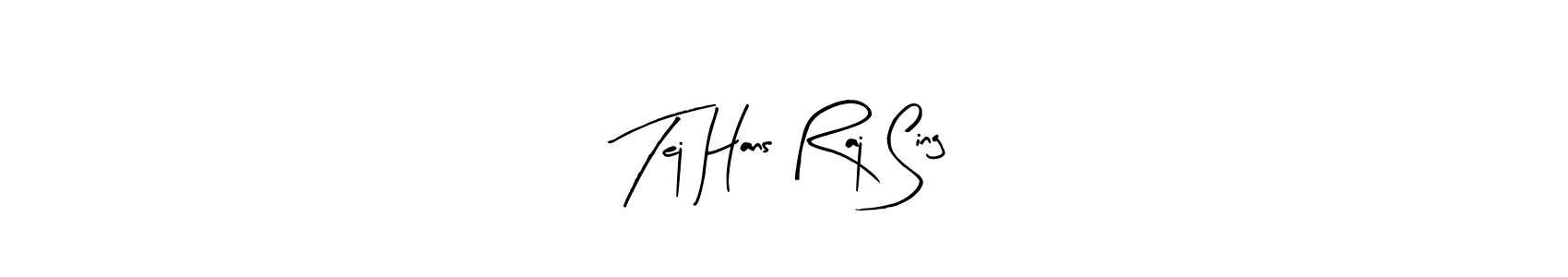 Also we have Tej Hans Raj Sing name is the best signature style. Create professional handwritten signature collection using Arty Signature autograph style. Tej Hans Raj Sing signature style 8 images and pictures png