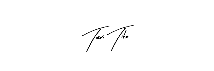 Once you've used our free online signature maker to create your best signature Arty Signature style, it's time to enjoy all of the benefits that Teri Tito name signing documents. Teri Tito signature style 8 images and pictures png