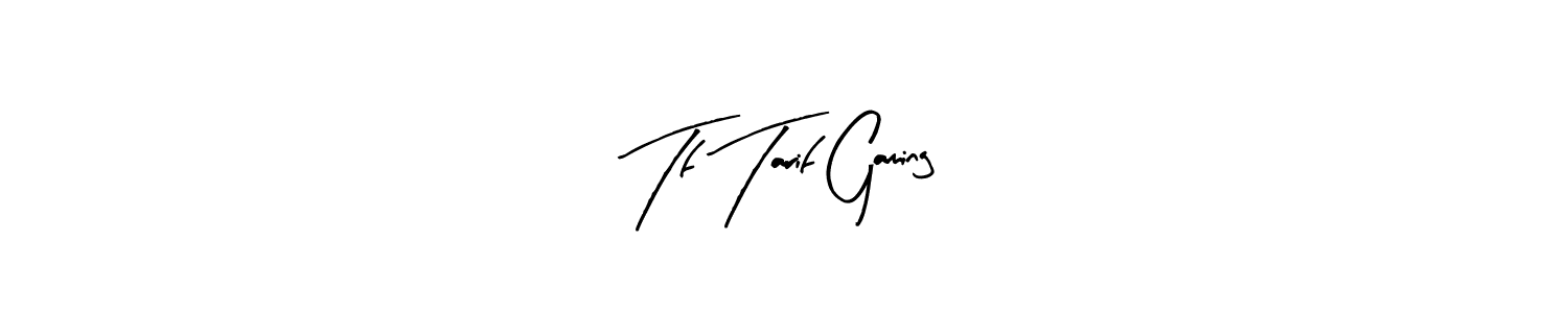 It looks lik you need a new signature style for name Tf Tarif Gaming. Design unique handwritten (Arty Signature) signature with our free signature maker in just a few clicks. Tf Tarif Gaming signature style 8 images and pictures png