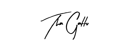 Quickly download Tha Gattu name signature in high-resolution PNG using Arty Signature style. Ready to insert into PDFs and online applications. Tha Gattu signature style 8 images and pictures png
