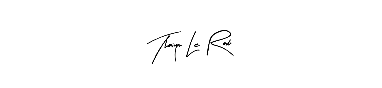 It looks lik you need a new signature style for name Thaiym Le Rab. Design unique handwritten (Arty Signature) signature with our free signature maker in just a few clicks. Thaiym Le Rab signature style 8 images and pictures png