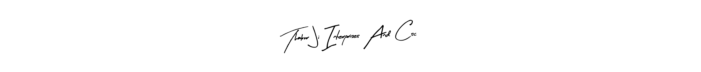 It looks lik you need a new signature style for name Thakur Ji Interprises And Csc. Design unique handwritten (Arty Signature) signature with our free signature maker in just a few clicks. Thakur Ji Interprises And Csc signature style 8 images and pictures png