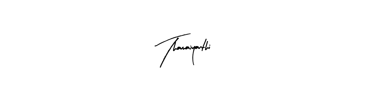 Also we have Thamaiyanthi name is the best signature style. Create professional handwritten signature collection using Arty Signature autograph style. Thamaiyanthi signature style 8 images and pictures png