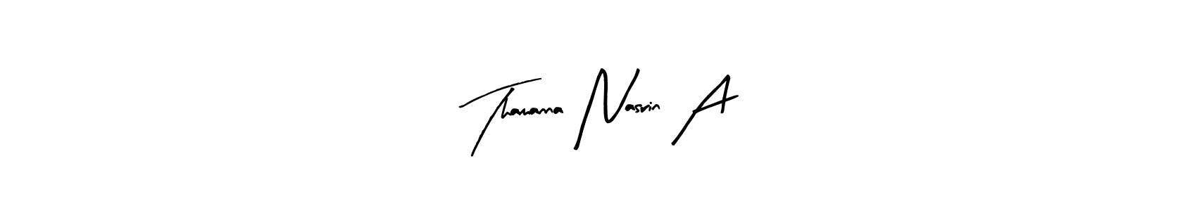 The best way (Arty Signature) to make a short signature is to pick only two or three words in your name. The name Thamanna Nasrin A include a total of six letters. For converting this name. Thamanna Nasrin A signature style 8 images and pictures png