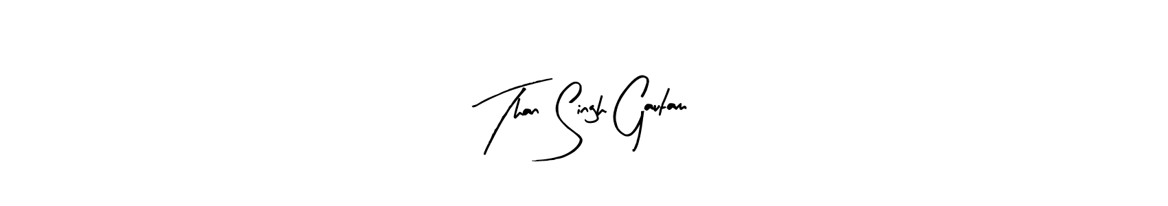 How to make Than Singh Gautam name signature. Use Arty Signature style for creating short signs online. This is the latest handwritten sign. Than Singh Gautam signature style 8 images and pictures png