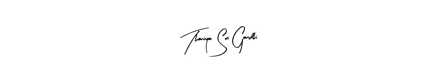 Make a beautiful signature design for name Thaniya Sri Gandhi. With this signature (Arty Signature) style, you can create a handwritten signature for free. Thaniya Sri Gandhi signature style 8 images and pictures png