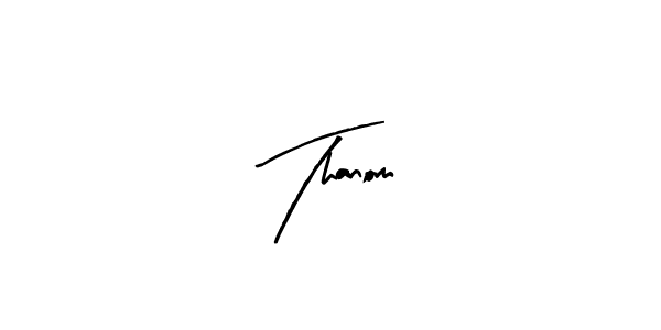 Also we have Thanom name is the best signature style. Create professional handwritten signature collection using Arty Signature autograph style. Thanom signature style 8 images and pictures png