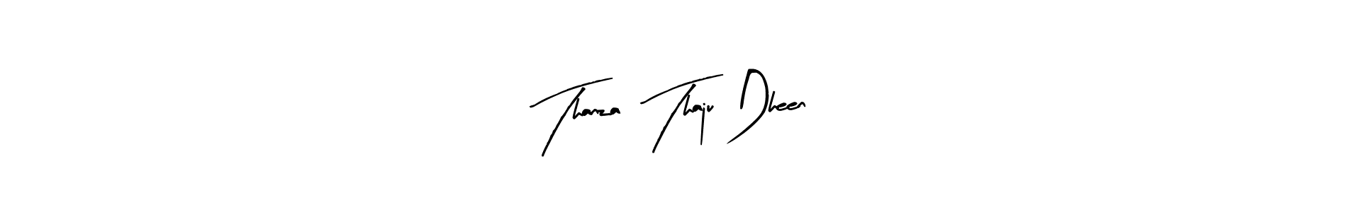 How to make Thanza  Thaju Dheen signature? Arty Signature is a professional autograph style. Create handwritten signature for Thanza  Thaju Dheen name. Thanza  Thaju Dheen signature style 8 images and pictures png