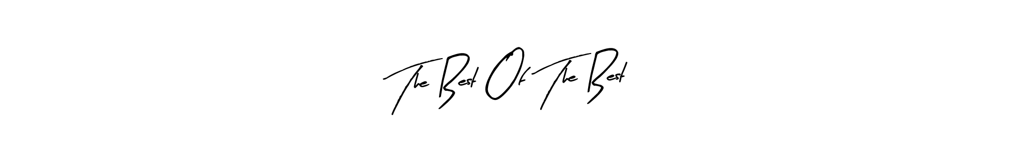 The best way (Arty Signature) to make a short signature is to pick only two or three words in your name. The name The Best Of The Best include a total of six letters. For converting this name. The Best Of The Best signature style 8 images and pictures png