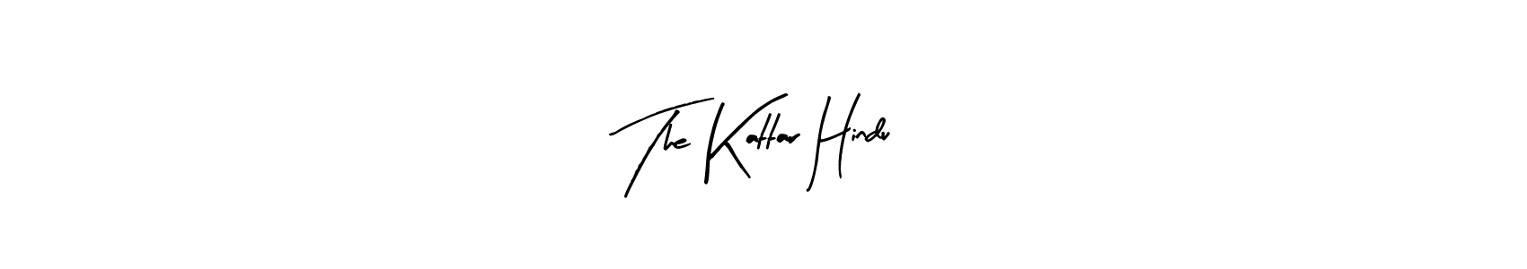 How to make The Kattar Hindu  signature? Arty Signature is a professional autograph style. Create handwritten signature for The Kattar Hindu  name. The Kattar Hindu  signature style 8 images and pictures png