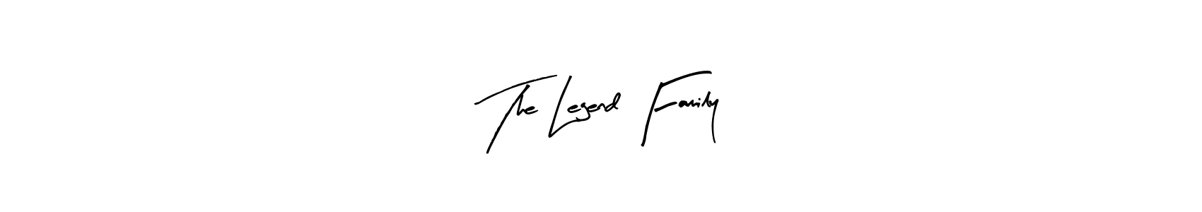 Also we have The Legend Family name is the best signature style. Create professional handwritten signature collection using Arty Signature autograph style. The Legend Family signature style 8 images and pictures png