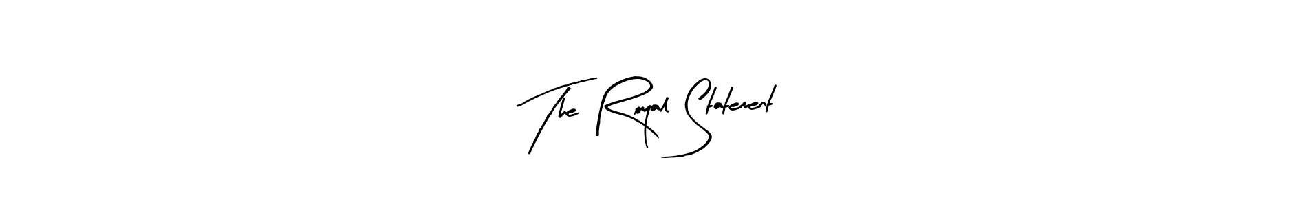 The Royal Statement stylish signature style. Best Handwritten Sign (Arty Signature) for my name. Handwritten Signature Collection Ideas for my name The Royal Statement. The Royal Statement signature style 8 images and pictures png