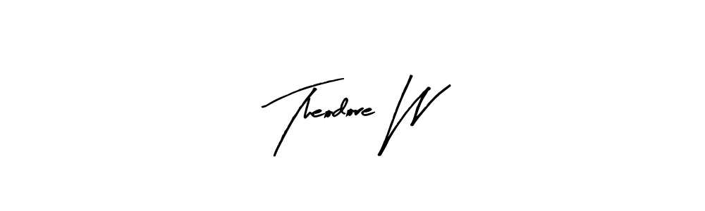 How to make Theodore W signature? Arty Signature is a professional autograph style. Create handwritten signature for Theodore W name. Theodore W signature style 8 images and pictures png