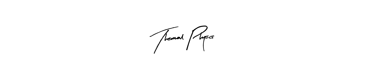 Make a beautiful signature design for name Thermal Physics. Use this online signature maker to create a handwritten signature for free. Thermal Physics signature style 8 images and pictures png