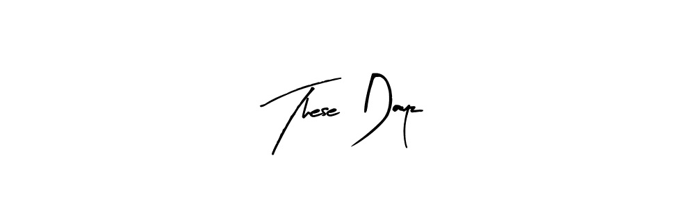 It looks lik you need a new signature style for name These Dayz. Design unique handwritten (Arty Signature) signature with our free signature maker in just a few clicks. These Dayz signature style 8 images and pictures png