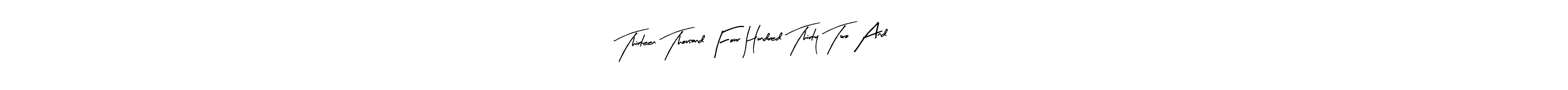 Here are the top 10 professional signature styles for the name Thirteen Thousand Four Hundred Thirty Two And 32 100. These are the best autograph styles you can use for your name. Thirteen Thousand Four Hundred Thirty Two And 32 100 signature style 8 images and pictures png