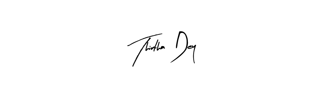 if you are searching for the best signature style for your name Thirtha Dey. so please give up your signature search. here we have designed multiple signature styles  using Arty Signature. Thirtha Dey signature style 8 images and pictures png