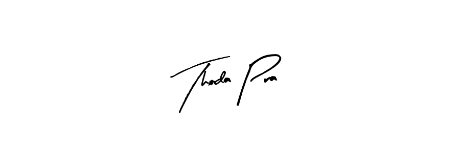 Make a beautiful signature design for name Thoda Pra. With this signature (Arty Signature) style, you can create a handwritten signature for free. Thoda Pra signature style 8 images and pictures png