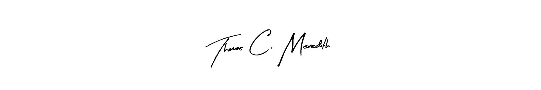 Make a short Thomas C. Meredith signature style. Manage your documents anywhere anytime using Arty Signature. Create and add eSignatures, submit forms, share and send files easily. Thomas C. Meredith signature style 8 images and pictures png