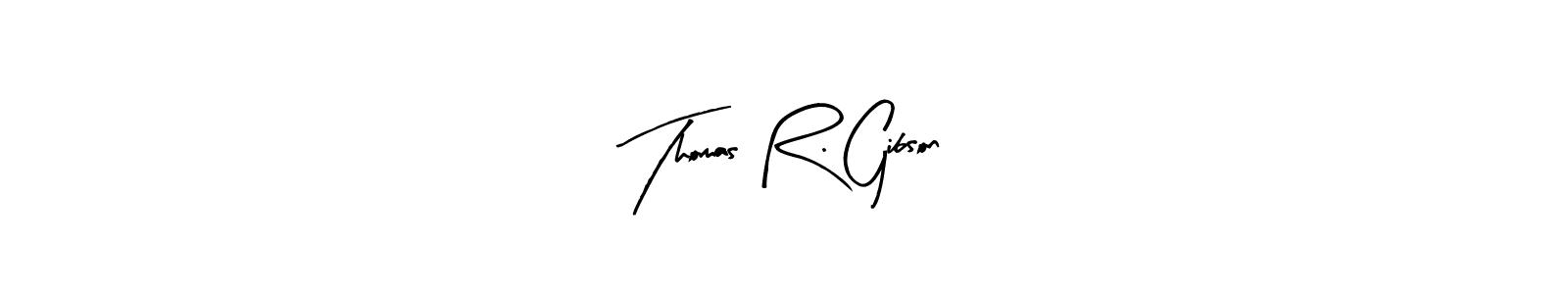 Design your own signature with our free online signature maker. With this signature software, you can create a handwritten (Arty Signature) signature for name Thomas R. Gibson. Thomas R. Gibson signature style 8 images and pictures png