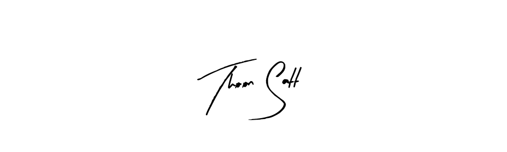 Use a signature maker to create a handwritten signature online. With this signature software, you can design (Arty Signature) your own signature for name Thoon Satt. Thoon Satt signature style 8 images and pictures png