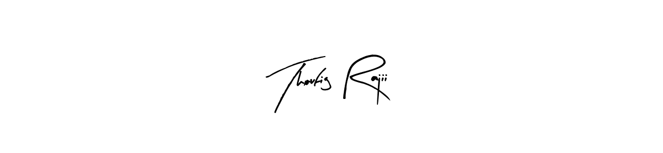 Once you've used our free online signature maker to create your best signature Arty Signature style, it's time to enjoy all of the benefits that Thoufig Rajii name signing documents. Thoufig Rajii signature style 8 images and pictures png