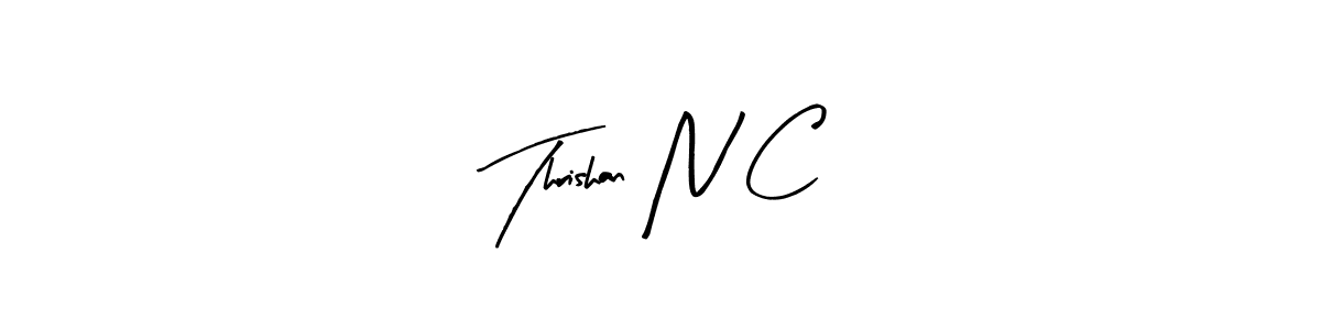 if you are searching for the best signature style for your name Thrishan N C. so please give up your signature search. here we have designed multiple signature styles  using Arty Signature. Thrishan N C signature style 8 images and pictures png