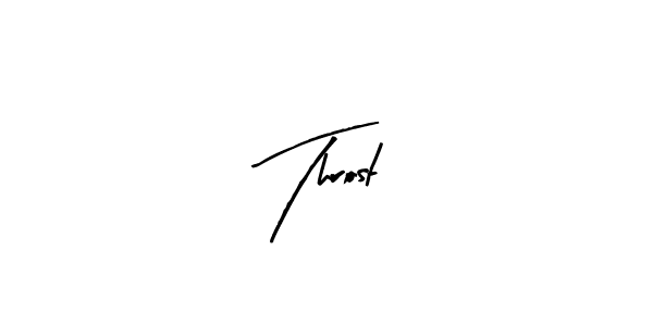 Similarly Arty Signature is the best handwritten signature design. Signature creator online .You can use it as an online autograph creator for name Throst. Throst signature style 8 images and pictures png