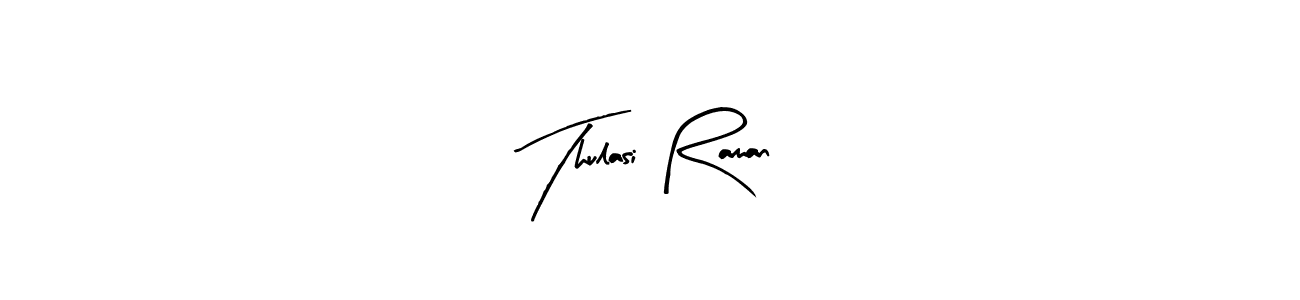 Design your own signature with our free online signature maker. With this signature software, you can create a handwritten (Arty Signature) signature for name Thulasi Raman. Thulasi Raman signature style 8 images and pictures png